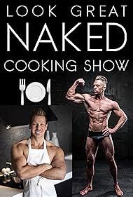 The Naked Cooking Show .